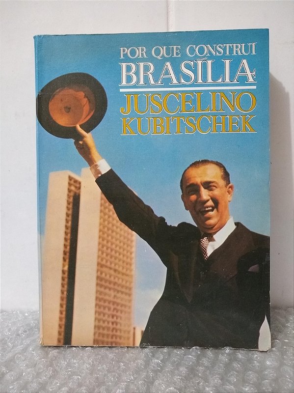 Por que Construí Brasília Juscelino Kubitschek Seboterapia Livros