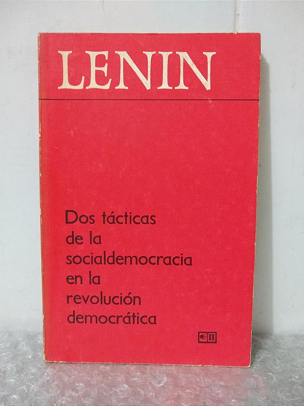 Dos T cticas De La Socialdemocracia En La Revoluci n Democr tica dos-t-cticas-de-la-socialdemocracia-en-la-revoluci-n-democr-tica