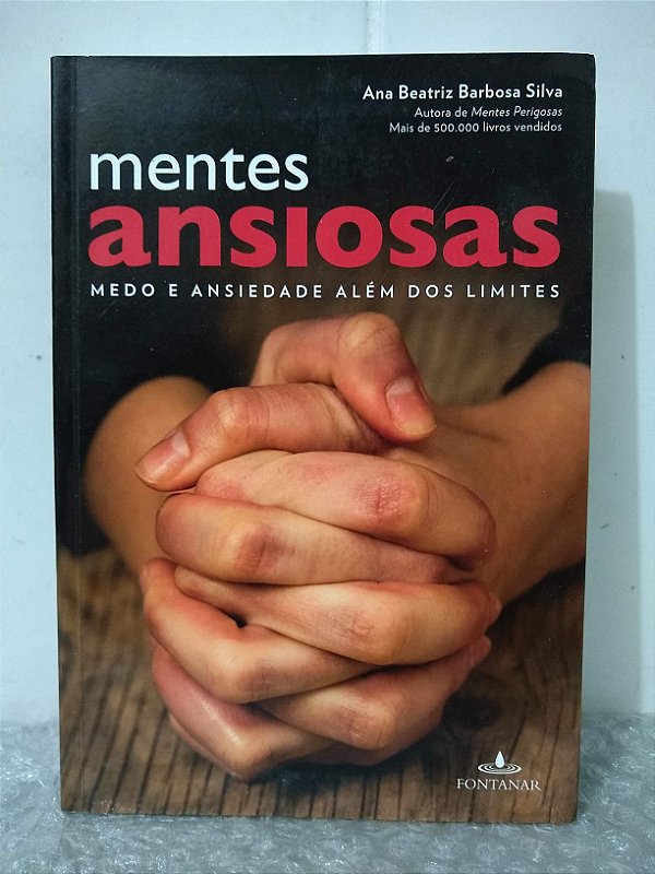 Mentes Ansiosas - Ana Beatriz Barbosa Silva - Seboterapia - Livros