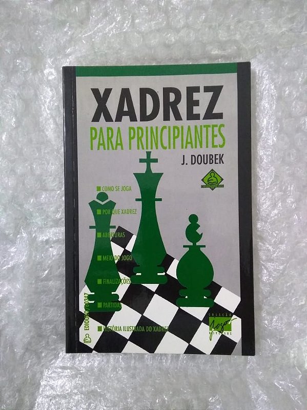 Xadrez Para Iniciantes J. Doubek Seboterapia Livros Xadrez Para Iniciantes J. Doubek Seboterapia Livros