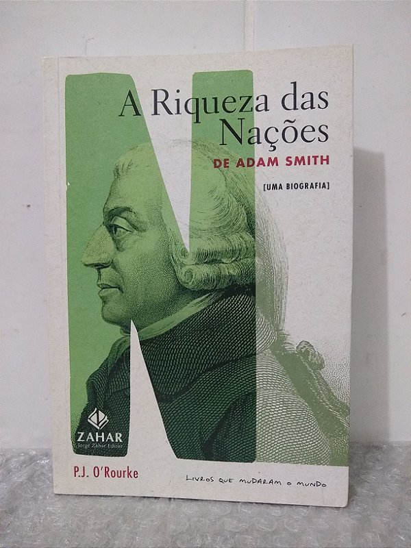 A Riqueza das Nações de Adam Smith P. J. O'Rourke Seboterapia Livros A Riqueza das Nações de Adam Smith P. J. O'Rourke Seboterapia Livros