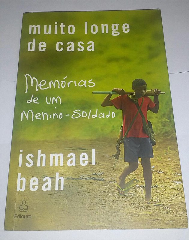 Muito longe de casa - Ishmael Beah - Memórias de um menino soldado -  Seboterapia - Livros
