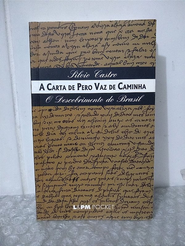 A Carta de Pero Vaz de Caminha O Descobrimento do Brasil Silvio Castro Seboterapia Livros