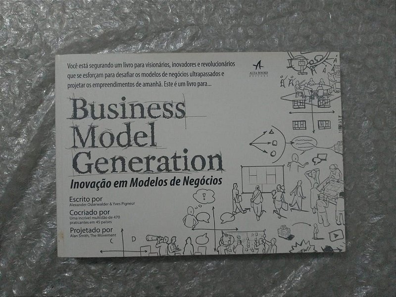 Business Model Generation: Inovação em Modelos de Negócios - Alexander ...