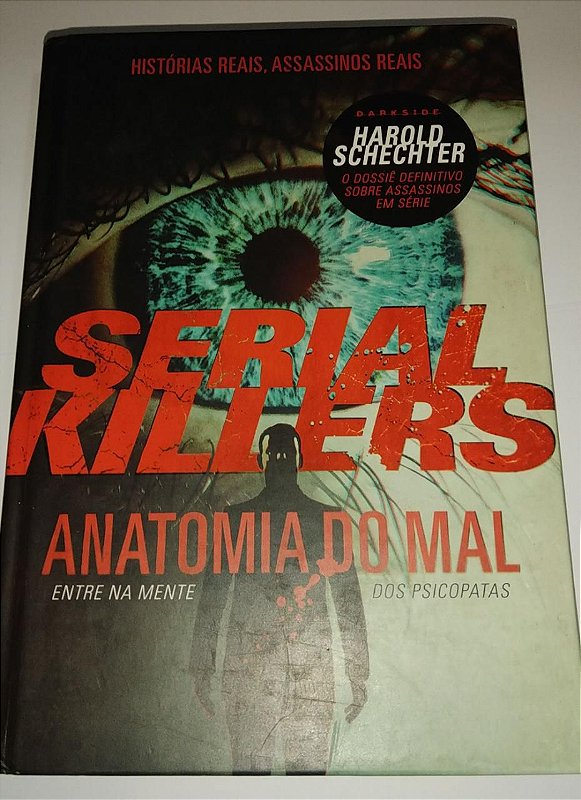 Serial Killers Anatomia do mal Harold