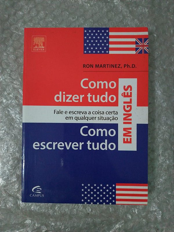 Como Dizer Tudo e Como Escrever Tudo em Inglês - Ron Martinez