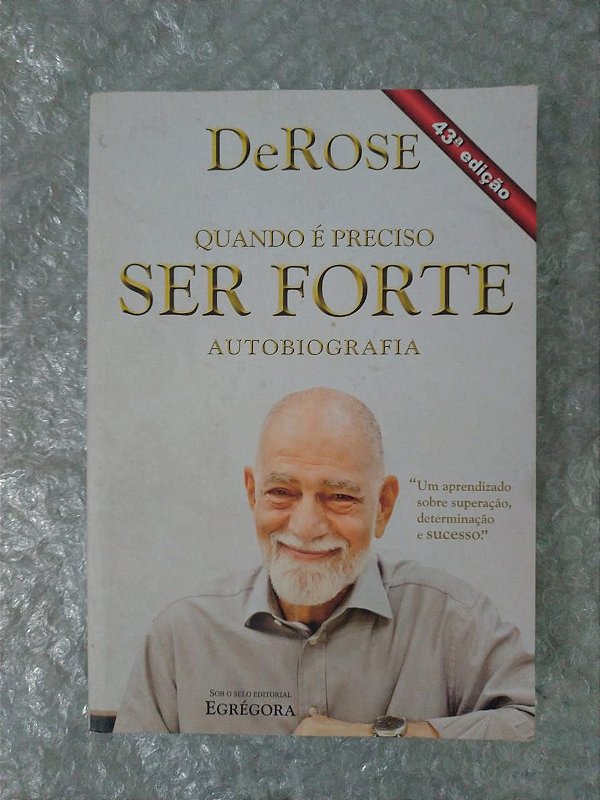 Quando é Preciso Ser Forte Derose Seboterapia Livros 5974