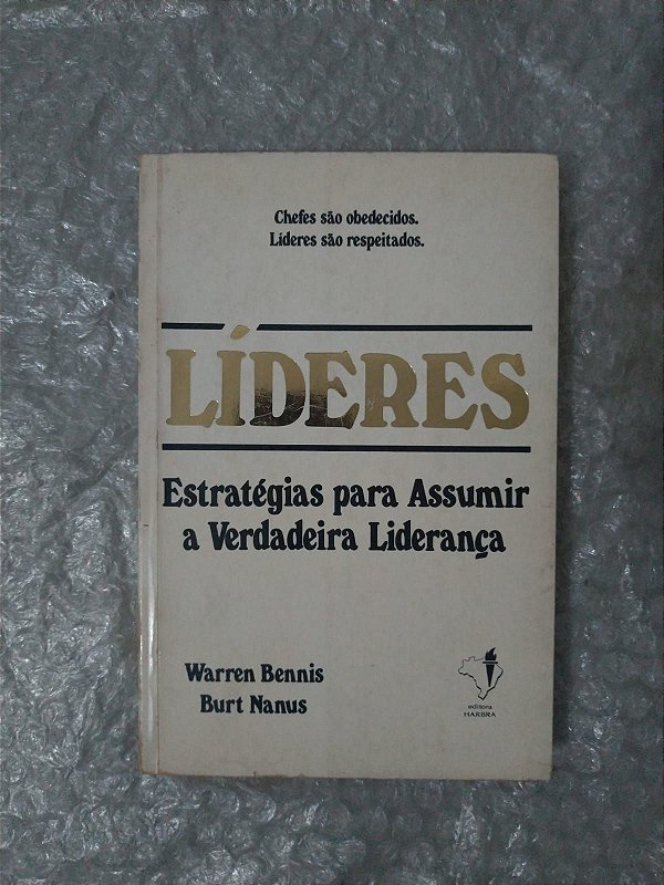 Líderes: Estratégias Para Assumir A Verdadeira Liderança - Warren ...