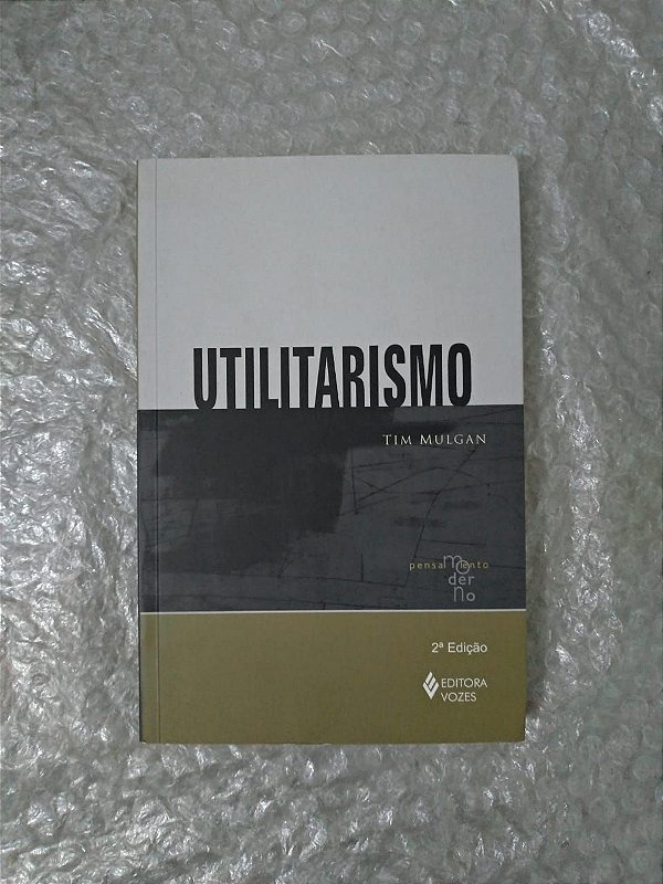 Utilitarismo - Tim Mulgan - Seboterapia - Livros