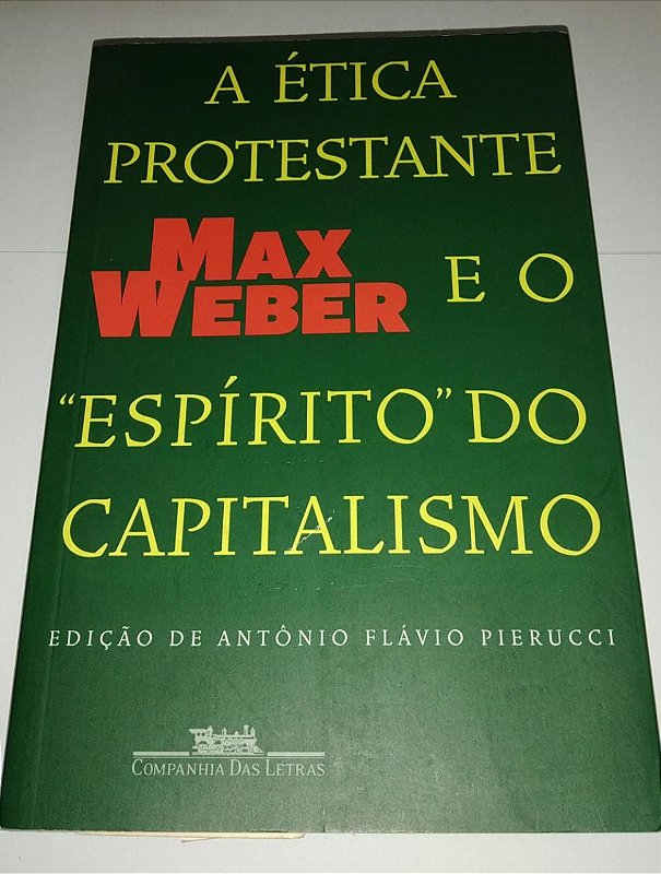 A Ética protestante e o espírito do capitalismo - Max Weber ...