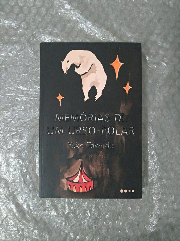 Memoirs of a Polar Bear by Yōko Tawada Memoirs of a Polar Bear by Yōko Tawada