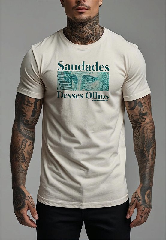 CAMISETA MASCULINA ALGODÃO PREMIUM - SAUDADES DESSES OLHOS OFF