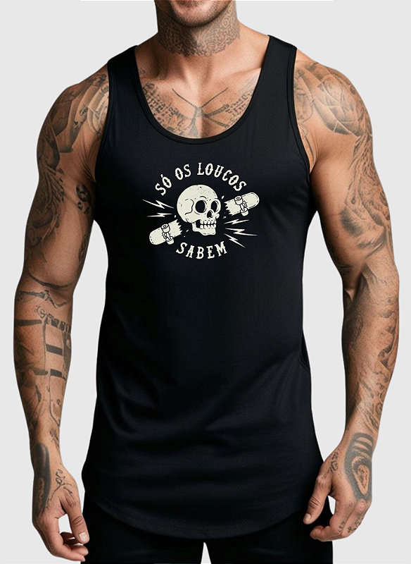 REGATA MASCULINA ALGODÃO PREMIUM - SÓ OS LOUCOS SABEM CAVEIRA