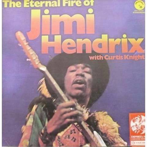 LP - Jimi Hendrix With Curtis Knight ‎– The Eternal Fire Of Jimi