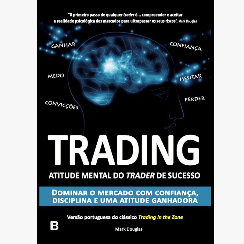 Trading In The Zone Pdf Trading in the Zone - Edição em Português - Mark Douglas - Times