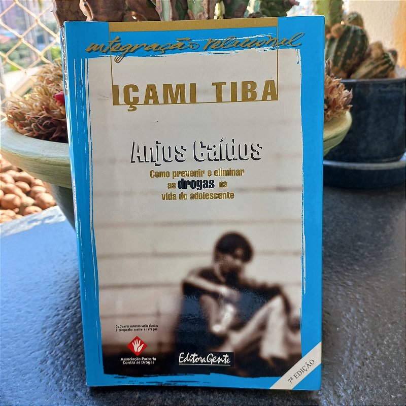 Anjos caídos- como prevenir e eliminar as drogas na vida do adolescente