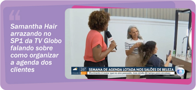 Samantha hair no SP1 da TV Globo