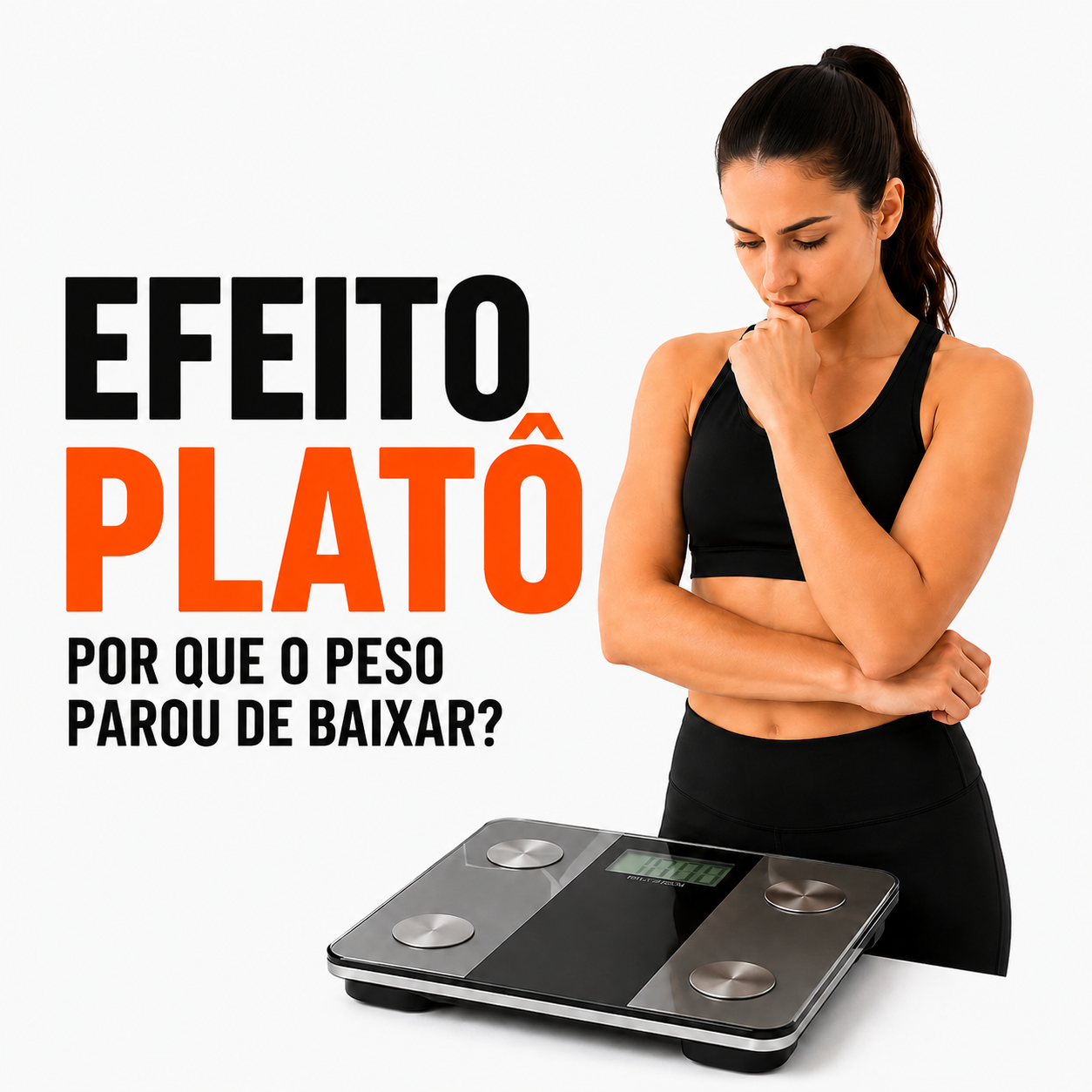 Efeito platô no emagrecimento: por que o peso parou de baixar