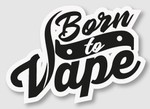 Born To Vape