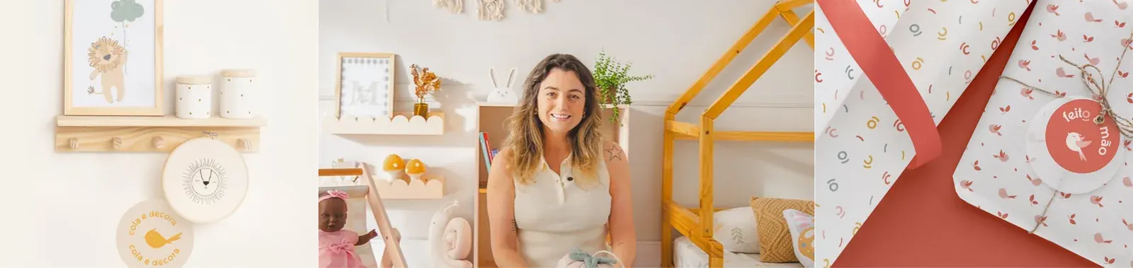 Produtos Cola e Decora: prateleira com quadro e bastidor, quartinho montessoriano e embalagem feita à mão